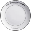 Assiette à dessert blanche "Le dessert du jour" Ø19cm