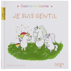 Livre d'histoire Gaston la licorne Je suis gentil 32 pages