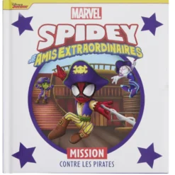 Livre d'histoire Spidey et ses amis extraordinaires Mission contre les pirates 32 pages