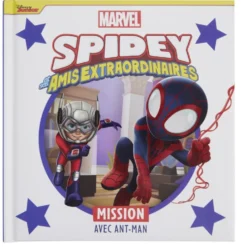 Livre d'histoire Spidey et ses amis extraordinaires Mission avec Ant-Man 32 pages